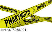 Фарингит (pharyngitis). Желтая оградительная лента. Стоковая иллюстрация, иллюстратор WalDeMarus / Фотобанк Лори