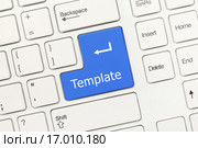Белая концептуальная клавиатура - Клавиша "Template" ("Образец") Стоковое фото, фотограф Самохвалов Артем / Фотобанк Лори