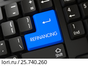 Refinancing CloseUp of Blue Keyboard Keypad. 3D. Стоковая иллюстрация, иллюстратор Илья Урядников / Фотобанк Лори