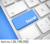 Secret - Text on Blue Keyboard Keypad. 3D. Стоковая иллюстрация, иллюстратор Илья Урядников / Фотобанк Лори