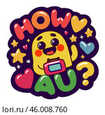 Sticker of a yellow man waving his hand and the inscription how are you. Hand drawn image. Стоковая иллюстрация, иллюстратор Татьяна Грачева / Фотобанк Лори