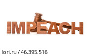 Word IMPEACH and judge gavel on white background. Стоковое фото, фотограф Pixel_shot / Фотобанк Лори