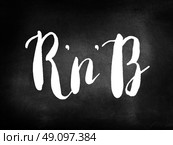 RnB written on blackboard. Стоковое фото, агентство Ingram Publishing / Фотобанк Лори