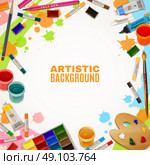 Artistic Background With Tools For Paintings. Artistic background with white empty place for text in center and decorative elements around representing art supplies for paintings vector illustration. Стоковая иллюстрация, агентство Ingram Publishing / Фотобанк Лори