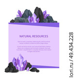 Natural resources poster with precious stones promo banner with minerals solid inorganic substance of nature occurrence vector with place for text. Natural Resources Poster with Precious Stone Promo. Стоковая иллюстрация, агентство Ingram Publishing / Фотобанк Лори
