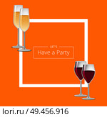 Lets have a party poster with square frame and wine or champagne glasses vector illustration of glassware with winery drinks on orange background. Let Have a Party Poster with Square Frame and Wine. Стоковая иллюстрация, агентство Ingram Publishing / Фотобанк Лори