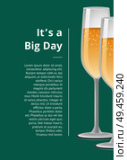 Its a big day poster two wineglasses fizzy alcohol drinks vector illustration of champagne with bubbles in glassware, banner advertisement leaflet. Big Day Poster Two Wineglasses with Fizzy Drinks. Стоковая иллюстрация, агентство Ingram Publishing / Фотобанк Лори