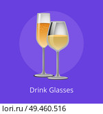Drink glasses winery refreshing champagne white wine beverages, elite classical alcohol in elegant glassware vector isolated, types of stemware icons. Drink Types Winery Refreshing Champagne Burgundy. Стоковая иллюстрация, агентство Ingram Publishing / Фотобанк Лори