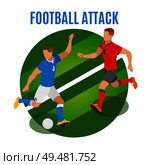 Football attack round design concept with two athletes in form of competing teams fighting for possession of ball isometric vector illustration. Football Attack Round Design Concept. Стоковая иллюстрация, агентство Ingram Publishing / Фотобанк Лори