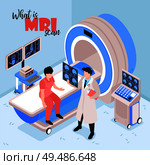 Magnetic resonance imaging isometric composition with doctor explaining patient brain mri scan results after procedure vector illustration. Стоковая иллюстрация, агентство Ingram Publishing / Фотобанк Лори