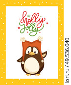 Holly Jolly greeting card in frame and penguin winter character in warm hat with two pompons greeting everyone by wing. Vector cartoon animal in red cap. Holly Jolly Greeting Card in Frame and Penguin. Стоковая иллюстрация, агентство Ingram Publishing / Фотобанк Лори