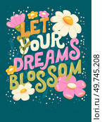 Colorful decorative hand lettered design with daisies, flowers and flower decoration. Spring vibrant vector illustration. Стоковая иллюстрация, агентство Ingram Publishing / Фотобанк Лори