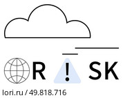 Cloud shape above Risk spelled with a globe, exclamation mark, and letters. Ideal for business strategy, technology security, financial planning, environmental risks, data analysis, project. Risk Management Concept with Cloud, Globe, and Exclamation Mark in a Minimalistic Design. Стоковая иллюстрация, агентство Ingram Publishing / Фотобанк Лори