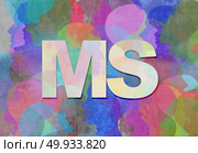 Multiple Sclerosis MS as a neurological disorder abstract symbol as text with people representing the patients of this nervous system disease in a 3D illustration style.. Multiple Sclerosis MS. Стоковое фото, агентство Ingram Publishing / Фотобанк Лори
