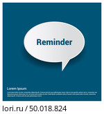 Chat bubble with reminder typographic design vector. Стоковая иллюстрация, агентство Ingram Publishing / Фотобанк Лори