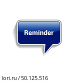 Chat bubble with reminder typographic design vector. Стоковая иллюстрация, агентство Ingram Publishing / Фотобанк Лори