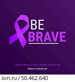 Be Brave Ribbon Typography. Cancer doesn’t rest. neither should we - World Cancer Day. Стоковая иллюстрация, агентство Ingram Publishing / Фотобанк Лори