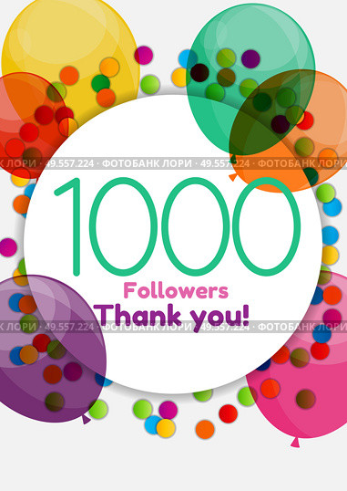 1000 Followers, Thank you Background for Social Network friends. Vector Illustration EPS10. 1000 Followers, Thank you Background for Social Network friends. Vector Illustration. Стоковая иллюстрация, агентство Ingram Publishing / Фотобанк Лори