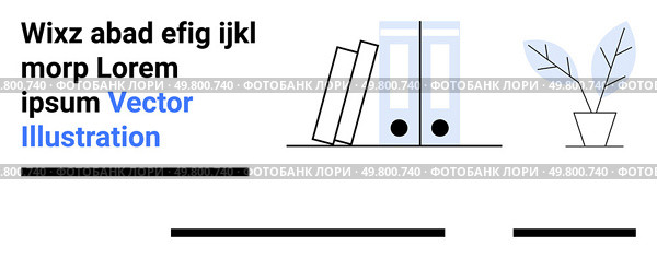 Black text block, blue highlight, two books leaning diagonally, two upright bind folders, plant with two leaves in pot. Ideal for blogs, banners, infographics, presentations, educational materials. Modern Minimalist Office Setup with Books, Bind Folders, and a Plant in Pot. Стоковая иллюстрация, агентство Ingram Publishing / Фотобанк Лори