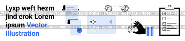 Document with checks, card payment, currency exchange, hand with coin, checklist. Ideal for financial, business planning, payment processing, workflow management, project tracking, productivity. Digital Workflow with Document, Card Payment, Currency Exchange, and Checklist Elements. Стоковая иллюстрация, агентство Ingram Publishing / Фотобанк Лори