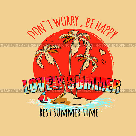 Dont worry be happy lovely summer best time poster with print. Vector illustration of boat with colorful sails at sea against backdrop of light pink sky. Lovely Summer Poster Depicting Boat at Sea. Стоковая иллюстрация, агентство Ingram Publishing / Фотобанк Лори