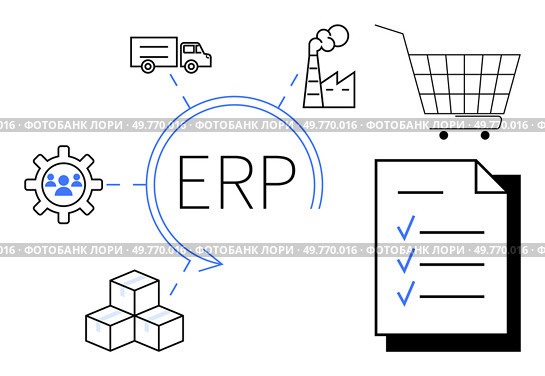ERP in center, surrounded by gear icon, cargo truck, factory, shopping cart, checklist, and cubic boxes. Ideal for business management, workflow optimization, supply chain, industrial planning. Enterprise Resource Planning System Components and Workflow. Стоковая иллюстрация, агентство Ingram Publishing / Фотобанк Лори