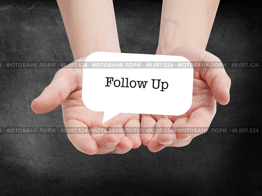 Follow up written on a speechbubble. Стоковое фото, агентство Ingram Publishing / Фотобанк Лори