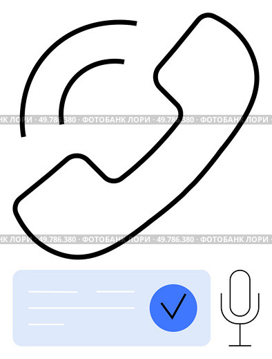 Large phone receiver with activation lines, blue checkmark on message box, and microphone icon. Ideal for communication, customer support, tech support, communication apps, virtual assistants. Phone message with voicemail and verification checkmark - Communication Concept. Стоковая иллюстрация, агентство Ingram Publishing / Фотобанк Лори