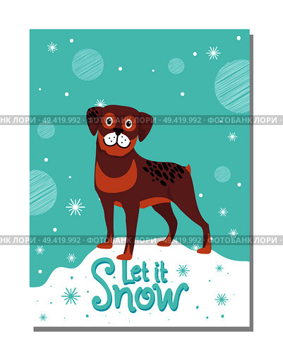Let It Snow poster with rottweiler on snowdrift. Adorable loyal dog vector illustration as symbol of 2018 year according to Chinese calendar.. Let It Snow Poster with Rottweiler on Snowdrift. Стоковая иллюстрация, агентство Ingram Publishing / Фотобанк Лори