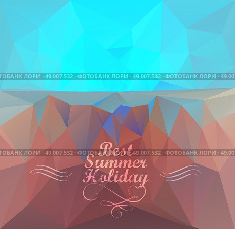 Polygonal seaside view sammer poster  with typography elements. Polygonal background illustration. Seaside view. Стоковая иллюстрация, агентство Ingram Publishing / Фотобанк Лори