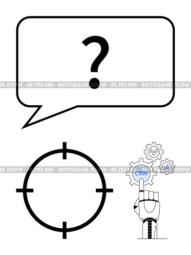 Speech bubble with question mark, target symbol, and robot hand interacting with CRM gears. Ideal for tech, AI, customer management, business strategies, automation, problem-solving innovation. Navigating Customer Relationship Management with AI and Targeted Solutions. Стоковая иллюстрация, агентство Ingram Publishing / Фотобанк Лори