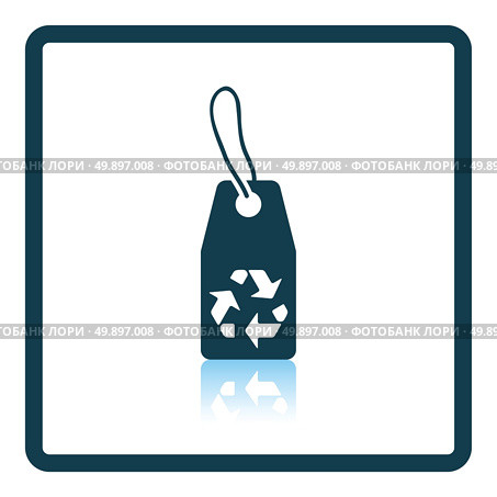 Tag with recycle sign icon. Shadow reflection design. Vector illustration. Стоковая иллюстрация, агентство Ingram Publishing / Фотобанк Лори