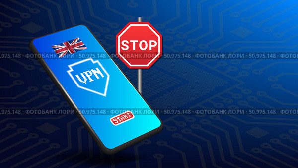 Vector 3D smartphone. VPN program, start button, pixel UK flag. Red prohibitory road sign stop. Prohibition of bypassing prohibited programs. Computer chip background. Regulation of internet traffic. Мобильник. ВПН. Англия. Стоковая иллюстрация, иллюстратор GAlexS / Фотобанк Лори