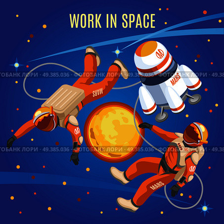 Work in space isometric composition on blue background with astronauts, ship, sun and cosmic objects vector illustration. Work In Space Isometric Composition. Стоковая иллюстрация, агентство Ingram Publishing / Фотобанк Лори